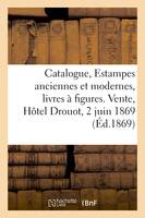 Catalogue, Estampes anciennes et modernes, portraits par et d'après Van Dyck, livres à figures, Vente, Hôtel Drouot, 2 juin 1869