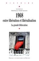 1968, entre libération et libéralisation, La grande bifurcation