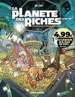 La Planète des riches - Tome 01 - Umour 2020, Un voyage de la Terre à la thune