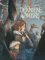 1, La Dernière Ombre - Tome 01