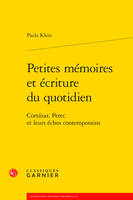 Petites mémoires et écritures du quotidien, Cortázar, perec et leurs échos contemporains