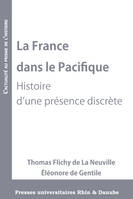 La France dans le Pacifique, Histoire d'une présence discrète