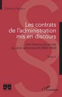 Les contrats de l'administration mis en discours, - Tome 2