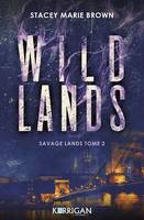 Wild lands, Savage Lands tome 2
