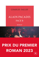 Alain Pacadis, face B, Face B