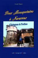 Deux mousquetaires à Navarreux, D'artagnan & porthos