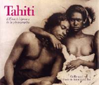 Tahiti, L'Éden à l'épreuve de la photographie