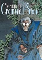 Cromwell Stone T02, Le Retour de Cromwell Stone