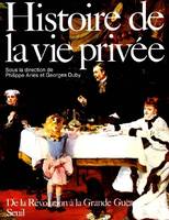 4, De la Révolution à la Grande guerre, Histoire de la vie privée, tome 4, De la Révolution à la Grande Guerre