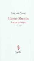 Maurice Blanchot passion politique, lettre-récit de 1984