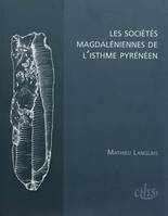 sociétés magdaleniennes de l'isthme pyrénéen