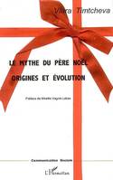 Le mythe du Père Noël, origines et évolution