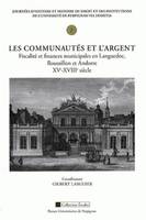 Les communautés et l'argent (2), Fiscalité et finances municipales en Languedoc, Roussillon et Andorre – XVe-XVIIIe siècle