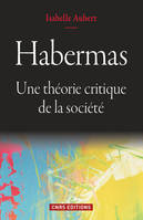 Habermas, Une théorie critique de la société