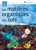 Les matières organiques des sols, Rôles agronomiques et environnementaux (2ème édition)