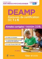 DEAMP - Épreuves de certification DC 1 à 6 - Annales corrigées, Diplôme d'État d'Aide médico-psychologique - Session 2016