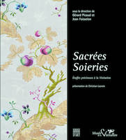 Sacrées soieries / étoffes précieuses à la Visitation