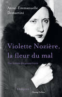 Violette Nozière, la fleur du mal / une histoire des années 30