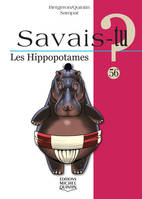 Savais-tu - numéro 56 Les Hippopotames
