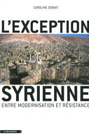 L'exception syrienne, Entre marchandisation et résistance