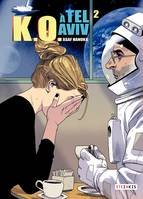 K.O. à Tel Aviv - Tome 2