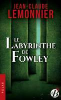 Le Labyrinthe de Fowley