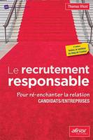 Le recrutement responsable, Pour ré-enchanter la relation candidats-entreprises