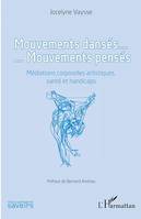 Mouvements dansés. Mouvements pensés, Médiations corporelles artistiques, santé et handicaps