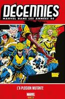 Décennies : Marvel dans les années 90, L'x-plosion mutante