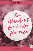 En attendant que l'aster fleurisse