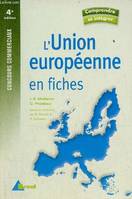 L'Union Européenne en fiches - 4e édition - Collection comprendre et intégrer.