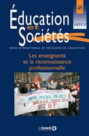 Éducation et sociétés n° 48, Les enseignants et la reconnaissance professionnelle