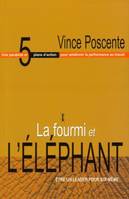 La fourmi et l'éléphant : Le leadership pour soi, le leadership pour soi