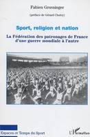 Sport, religion et nation, La Fédération des patronages de France d'une guerre mondiale à l'autre