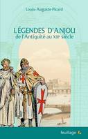 Légendes d’Anjou, de l’Antiquité au XIIIe siècle