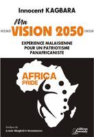 Ma vision 2050 : expérience malaisienne pour un patriotisme panafricaniste, Essai politique