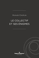 Le collectif et ses énigmes