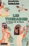 Les Thébaines., 7, Les Thébaines Tome VII : Le chant de la terre, roman