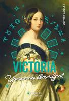 Victoria, Un roman ébouriffant