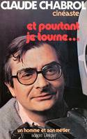 Et pourtant je tourne - NE, Quand Chabrol écrivait ses mémoires