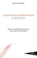 La question de la décentralisation en droit iranien