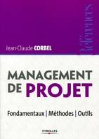 Management de projet, Fondamentaux - Méthodes - Outils