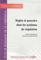 Droit et économie de la régulation, Volume 2 : Règles et pouvoirs dans les systèmes de régulation