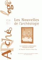 Les nouvelles de l'archéologie, n°123/mars 2011, La coopération française en Afrique. 2a. Maghreb. Antiquité et Moyen Âge