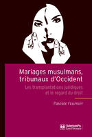 Mariages musulmans, tribunaux d'Occident, Les transplantations juridiques et le regard du droit