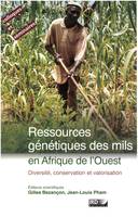 Ressources génétiques des mils en Afrique de l'Ouest, Diversité, conservation et valorisation.
