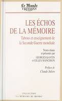 Les Echos de la mémoire / tabous et enseignements de la Seconde Guerre mondiale, tabous et enseignement de la Seconde guerre mondiale