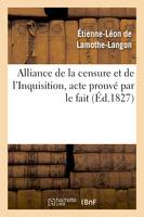 Alliance de la censure et de l'Inquisition, acte prouvé par le fait . Lettre à M. le docteur D***