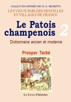 LE PATOIS CHAMPENOIS VOLUME II