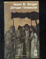 Gimpel l'imbecile / nouvelles [Unknown Binding], nouvelles